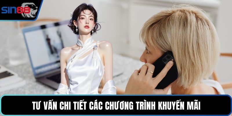 Tư vấn chi tiết các chương trình khuyến mãi